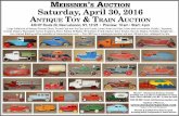  · MEISSNER'S AucT10N Saturday, April 30, 2016 ANTIQUE Toy & TRAIN AUCTION 438 NY Route 20, New Lebanon, NY, 12125 Preview: 10am Start: 4pm Large Collection of Antique Pressed Steel,
