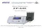 Flame Photometer FP-640 - mrclab.com · Flame Photometer applies the emission spectrum as the basic principle, which uses the flame heat and excites part of the atoms in alkaline