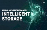 Unlock Data’s Potential With Intelligent Storage · Rather than guess at future needs and overprovision, intelligent storage changes how we provide and acquire storage capacity.