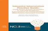 Intensive Intervention Practice Guide · Using Visual Activity Schedules to Intensify Academic Interventions for Young Children With Autism Spectrum Disorder | 2 This project was