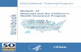 Module: 12 Medicaid and the Children’s Health Insurance Program · 2019-09-19 · Centers for Medicare & Medica id Services (CMS) National Training Program (NTP) Instructor Information