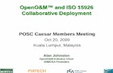 OpenO&M™ and ISO 15926 Collaborative Deployment...Oct 20, 2009  · Initial focus on common rotating equipment and valves OpenO&M Event Oriented Message Bus “Intergalactic Systems