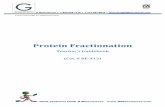 Protein Fractionation...The Protein Fractionation kit te aches protein fractionation us ing protein properties that are affected by changing the pH and ionic stre ngth of the protein