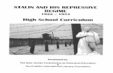 Stalin and His Repressive Regime 1922-1953 High School ... · Title: Stalin and His Repressive Regime 1922-1953 High School Curriculum Author: New Jersey Commission on Holocaust Education