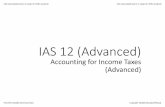 IAS 12 (Advanced) · •IAS 12 par 51: • The measurement of deferred tax liabilities and deferred tax assets shall reflect the tax consequences that would follow from the manner