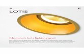 see also: LOTIS - Gigatek...see also: p. 498 Modular’s holy lighting grail Lotis is the recessed spotlight which started it all. The hallmark of this luminaire, is the deeply recessed