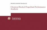 Chemical Rocket Propellant Performance Analysis · CHEMICAL ROCKET PROPELLANT PERFORMANCE ANALYSIS • For maximum speciﬁc impulse, the optimum O/F is ≈ 2.3 for frozen equilibrium
