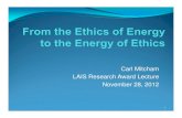 Carl Mitcham LAIS Research Award Lecture November 28, 2012inside.mines.edu/UserFiles/File/LAIS/Faculty-Staff/... · A.R. Ubbelohde, FRS, Man and Energy (1955) Ivan Illich, Energy
