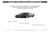 2006-2010 DODGE CHARGER - FCA North America...Charger Police Vehicle Upfitting Guide 1 Chrysler Group LLC Commercial/Government Vehicles t5181DM JUNE 2009 2006-2010 DODGE CHARGER 2006-2008
