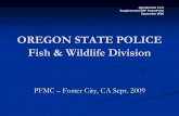 OREGON STATE POLICE Fish & Wildlife DivisionOREGON STATE POLICE Fish & Wildlife Division PFMC – Foster City, CA Sept. 2009. Agenda Item F.1.b. Supplemental OSP PowerPoint. September