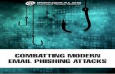 COMBATTING MODERN EMAIL PHISHING ATTACKS · 2016-11-07 · Combatting modern email phishing attacks More effective than traditional phishing scams, spear-phishing attacks are carefully