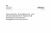 System Analysis of Automated Speed Enforcement …System A nalysis of Automated Speed Enforcement Implemenation . Disclaimer . This publication is distributed by the U.S. Department