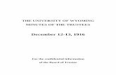 THE UNIVERSITY OF WYOMING MINUTES OF THE TRUSTEES - 1919/1916/1916...THE UNIVERSITY OF WYOMING MINUTES OF THE TRUSTEES ... information of the Board of Trustee. Record of Minutes of