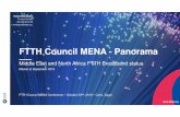 FTTH Council MENA - Panorama · 2019-11-09 · FTTH Council MENA - Panorama Middle East and North Africa FTTH Broadband status FTTH Council MENA Conference – October 22 nd, 2019