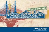Traveller’s Guide - South African Revenue Service · Traveller’s Guide Customs requirements when entering and leaving South Africa 3 WelCoMe To souTH aFriCa The South African