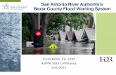 San Antonio River Authority’s Bexar County Flood Warning System · 2013-07-09 · SARA’s Bexar County Flood Warning System June 2013 2 Project Overview • Only FloodWorksin U.S.