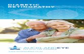 Diabetic Retinopathy Brochure - Auckland Eye · DIABETIC RETINOPATHY DIABETIC EYE DISEASE Patients with diabetes are at risk of developing certain disorders that can a˜ ect the eye.