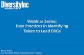 Best Practices in Identifying Talent to Lead ERGs...MATCHING OUR LEADERS TO HIGH IMPACT DEVELOPMENT OPPORTUNITIES Strategic and intentional use of talent data to match leaders with