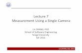 Lecture 7 Measurement Using a Single Camerasse.tongji.edu.cn/linzhang/DIP/slides/Lecture 07...Lin ZHANG, SSE, 2016 Lecture 7 Measurement Using a Single Camera Lin ZHANG, PhD School