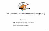 The Enriched Xenon Observatory (EXO) · EXO is a multi-phase program to search for the neutrinoless double beta decay of 136Xe. EXO-200 (first phase): •A 200 kg liquid xenon detector