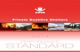 PERFORMANCE STANDARD...Performance Standard: THE DESIGN AND CONSTRUCTION OF PRIVATE BUSHFIRE SHELTERS Australian Building Codes Board Page v bushfire while the fire front passes. The