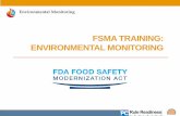 FSMA TRAINING: ENVIRONMENTAL MONITORING...Environmental Monitoring The program should be designed to: 1. Verify the effectiveness of your preventive control programs. Preventive control