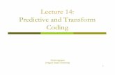 Lecture 14: Predictive and Transform Codingweb.engr.oregonstate.edu/~thinhq/teaching/ece499/spring06/transform.pdfDifferential Pulse Code Modulation (DPCM) on DC component DC component