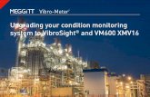 Upgrading your condition moitoring system to …...Existing measurement chains (sensors, signal conditioners, galvanic separation units and cabling) can be reused or repurposed to