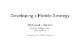 Abhijeet Chavan - LSC a Mobile Strategy.pdfDeveloping a Mobile Strategy Abhijeet Chavan Urban Insight, Inc. urbaninsight.com Presented at 2012 TIG Conference