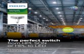The perfect switch from HPI, SON or HPL to LEDimages.philips.com/is/content/PhilipsConsumer/PDF...The perfect switch from HPI, SON or HPL to LED TrueForce Industrial and Retail. Save