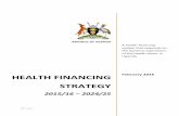HEALTH FINANCING STRATEGY - Republic of Ugandahealth.go.ug/sites/default/files/Health Financing Strategy 2016.pdf · This is the second Health Financing Strategy for Uganda, and it
