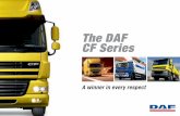 DAF Brochure CF - Paccar · The DAF CF Series has earned a great reputation among drivers and operators alike. For the stylish yet sturdy exterior, the spacious and comfortable cab