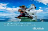 Pacific Islands Action Plan on Climate Change and Healthwork is appropriately cited, as indicated below. In any use of this work, there should be no suggestion that WHO endorses any
