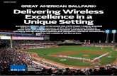 CASE STUDY GREAT AMERICANBALLPARK: Delivering Wireless ... · CASE STUDY GREAT AMERICANBALLPARK: Delivering Wireless Excellence in a ... carrier to optimize spectrum assets while