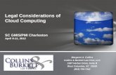 Legal Considerations of Cloud Computing - SCGMIS · Risk Allocation/Liability Data Retention Issues Regulatory & Statutory Compliance Control (e.g. physical location/configuration)