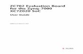 ZC702 Evaluation Board for the Zynq-7000 XC7Z020 SoC User ... · ZC702 Board User Guide 2 UG850 (v1.7) March 27, 2019 Please Read: Important Legal Notices The information disclosed