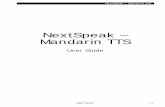 NextSpeak Mandarin TTSnextspeak.welldevelop.com/speak/speak_booklet_us.pdfNextSpeak - Mandarin TTS 2.2 NeoSpeech Lily (Mandarin) End User License After successfully installed