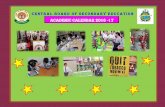 CENTRAL BOARD OF SECONDARY EDUCATIONCalendar 2016-17 Central Board of Secondary Education . ACADEMIC CALENDAR 2016-17 What’s unique about the CBSE’s Academic Calendar? It is essentially