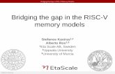 Bridging the gap in the RISC-V memory models · Trippel, Micro Top Picks] [Dan Lustig, RISC-V Memory Consistency Model Tutorial] Stefanos Kaxiras Bridging the Gap in RISC-V Memory