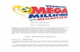 MEGA MILLIONS RULES PART I ADMINISTRATION - VT Lotto 2017-10.pdf · MEGA MILLIONS RULES PART I ADMINISTRATION Section 1.0 These rules establish the procedures and requirements for