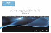Aeronautical Study of Cairns - Civil Aviation Safety Authority...Aeronautical Study of Cairns - July 2014 Version: 0.6 1 EXECUTIVE SUMMARY This aeronautical study was commissioned