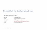 PowerShell for Exchange Admins - NYExUG · Exchange 2010 Powershell.exe remote connection/session, No Snapin loaded Uses Windows Remote Management 2.0 Gives access to cmdlets that