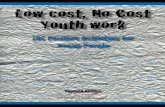 Low cost, No Cost Youth work - NYA · Low Cost, No Cost Youth Work 1 INTRODUCTION This compendium is an A-Z of exciting activities that cost little or nothing, except time and enthusiasm,