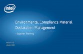 Environmental Compliance Material Declaration Management...ESTOPPEL OR OTHERWISE, TO ANY INTELLECTUAL PROPERTY RIGHTS IS GRANTED BY THIS DOCUMENT. EXCEPT AS PROVIDED IN INTEL’S TERMS