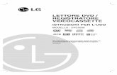 DjVu Document - LG USA Manuale ITA.pdf · La societa LG ELECTRONICS ITALIA S P.A. dcffara Interruttore di scelta DVD/VCR L'indicatore VHS si accenderà sul display del Questo prodotto