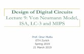 Lecture 9: Von Neumann Model, ISA, LC-3 and MIPS · The Von Neumann Model n Let’s start building the computer n In order to build a computer we need a model n John von Neumann proposed