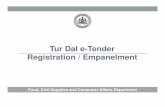 Tur Dal e-Tender Registration / Empanelmente-Tender Applicants Registration/ Empanelment New Registration CIN Miller District Miller Mobile No. Miller Name BAGALKOTE 9743861055 GOUTHAM