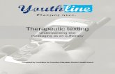 Understanding text messaging as an e-therapy · text messaging, the results should not be directly extrapolated. Text messaging is a sufficiently unique medium to warrant such preliminary