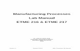 Mfg. Processes Lab Manual...Welding: Perform welding utilizing the arc welding process. The ETME 216 Lab will cover many of the same experiments as the ETME 217 lab will with some