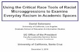 Using the Critical Race Tools of Racial Microaggressions ... · Using the Critical Race Tools of Racial Microaggressions to Examine Everyday Racism in Academic Spaces UC Office of